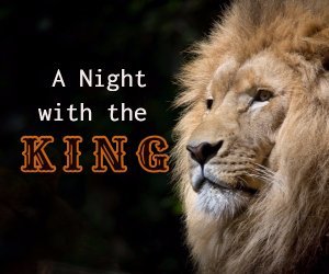 A Night with The King